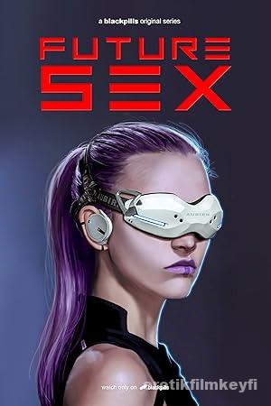 Future sex 1 2019 izle