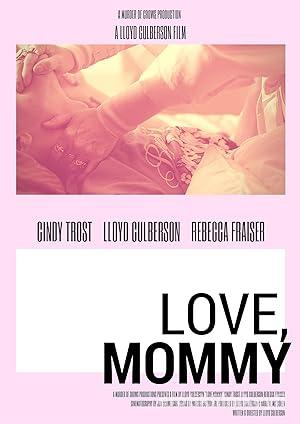 Love, Mommy 2016 izle